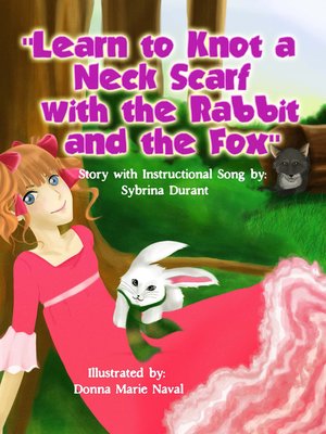 cover image of Learn to Knot a Neck Scarf With the Rabbit and the Fox